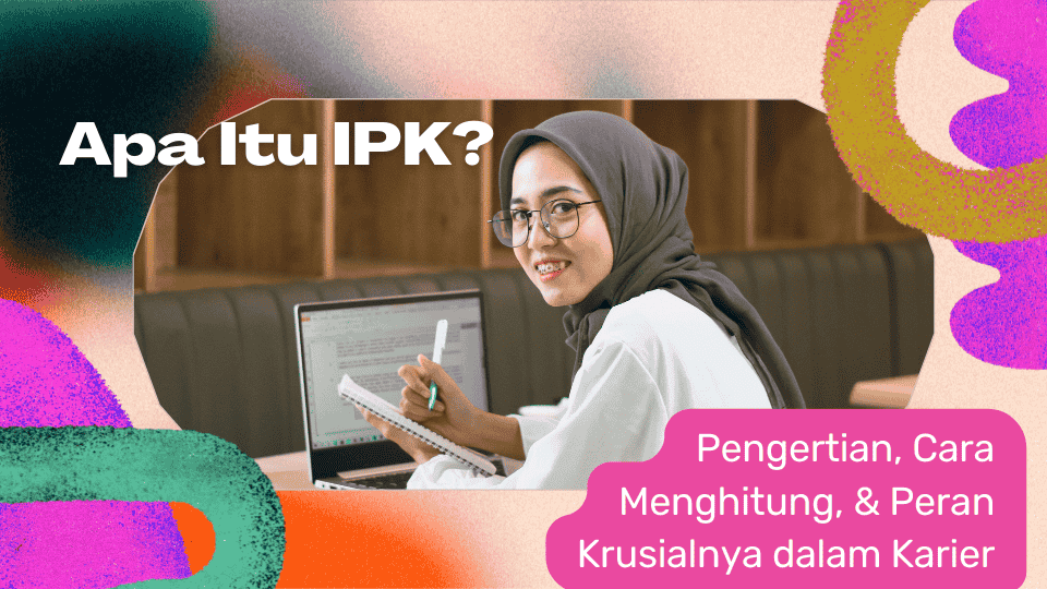 IPK Adalah: Pengertian Lengkap, Cara Menghitung, dan Peran Krusialnya dalam Karier