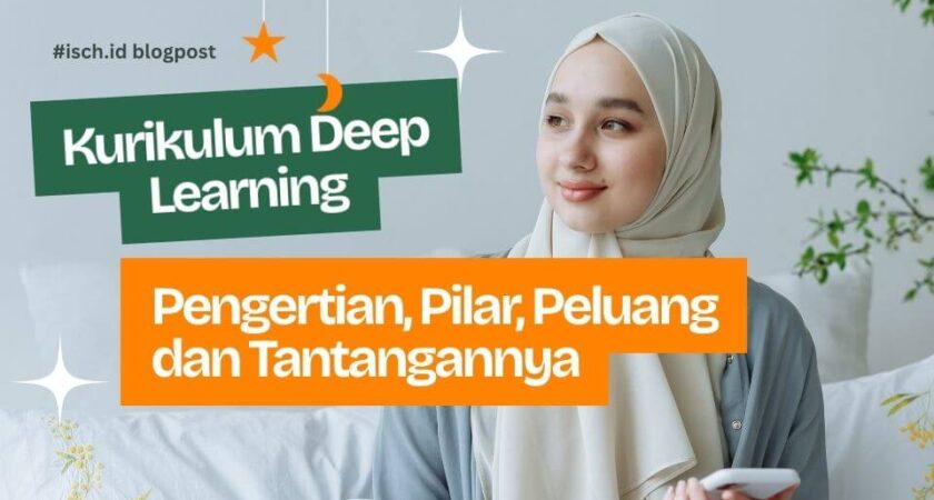 Kurikulum Deep Learning: Pengertian, Pilar, Peluang dan Tantangannya di Indonesia